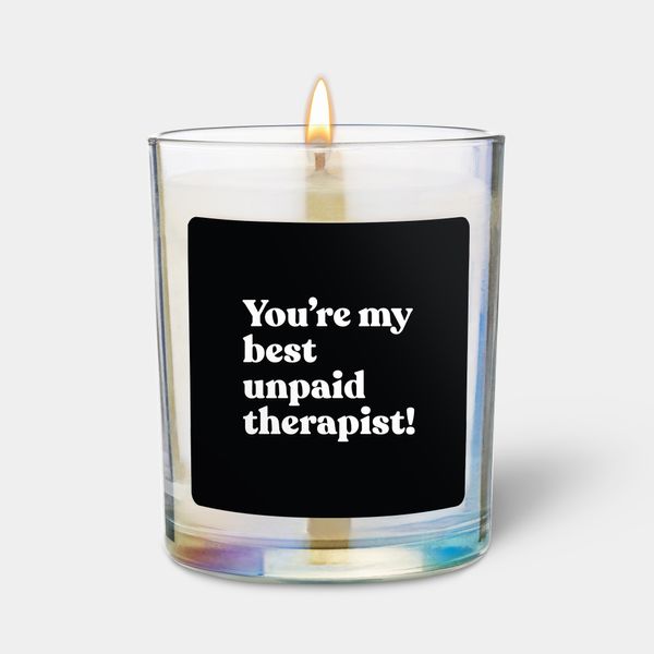 candlehand Funny quote candle You’re my best unpaid therapist